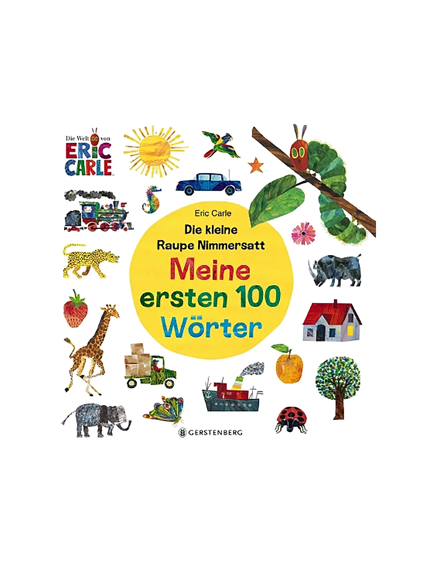 GERSTENBERG VERLAG | Die kleine Raupe Nimmersatt - Meine ersten 100 Wörter | 
